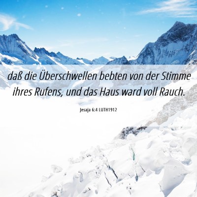 Picture 06 - Jesaja 6:4 LUTH1912 - daß die Überschwellen bebten von der Stimme - Bible Verse Picture