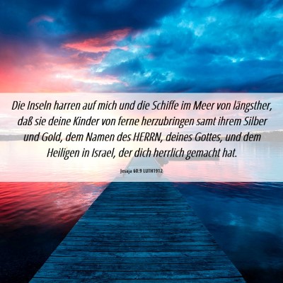 Picture 06 - Jesaja 60:9 LUTH1912 - Die Inseln harren auf mich und die Schiffe im - Bible Verse Picture