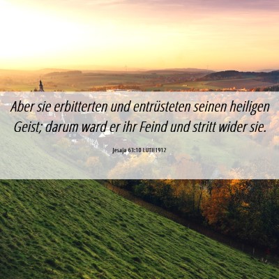 Picture 06 - Jesaja 63:10 LUTH1912 - Aber sie erbitterten und entrüsteten seinen - Bible Verse Picture