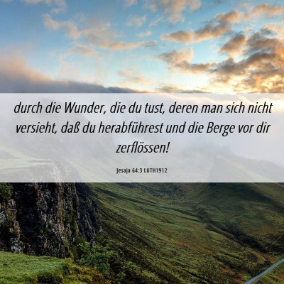 Picture 06 - Jesaja 64:3 LUTH1912 - durch die Wunder, die du tust, deren man sich - Bible Verse Picture