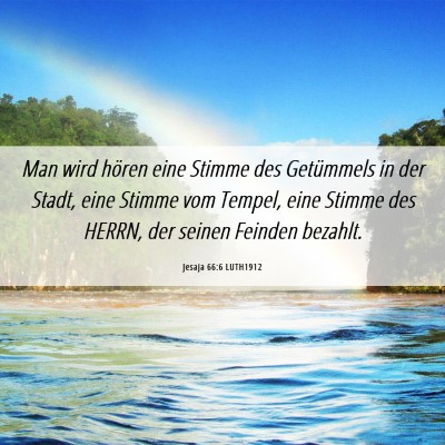 Picture 06 - Jesaja 66:6 LUTH1912 - Man wird hören eine Stimme des Getümmels in der - Bible Verse Picture