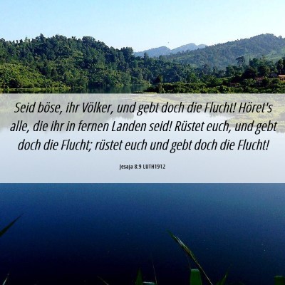 Picture 06 - Jesaja 8:9 LUTH1912 - Seid böse, ihr Völker, und gebt doch die - Bible Verse Picture