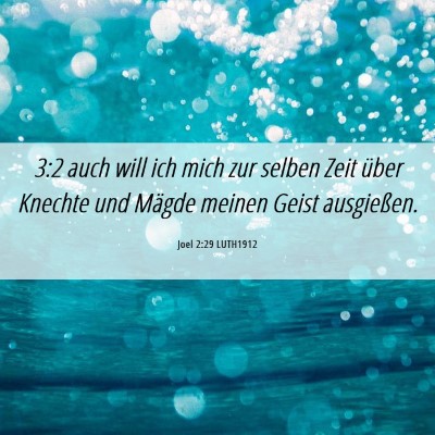Picture 06 - Joel 2:29 LUTH1912 - 3:2 auch will ich mich zur selben Zeit über - Bible Verse Picture