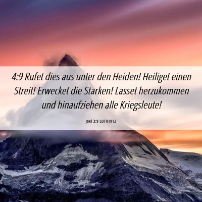 Picture 06 - Joel 3:9 LUTH1912 - 4:9 Rufet dies aus unter den Heiden! Heiliget - Bible Verse Picture