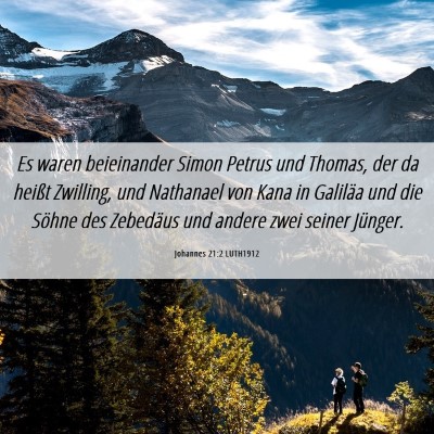 Picture 06 - Johannes 21:2 LUTH1912 - Es waren beieinander Simon Petrus und Thomas, der - Bible Verse Picture
