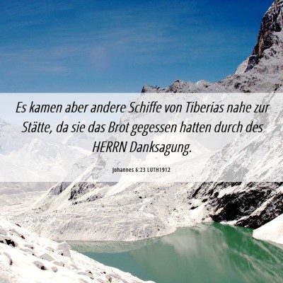 Picture 06 - Johannes 6:23 LUTH1912 - Es kamen aber andere Schiffe von Tiberias nahe - Bible Verse Picture