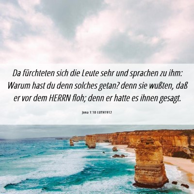 Picture 06 - Jona 1:10 LUTH1912 - Da fürchteten sich die Leute sehr und sprachen - Bible Verse Picture