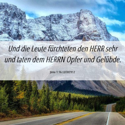 Picture 06 - Jona 1:16 LUTH1912 - Und die Leute fürchteten den HERR sehr und taten - Bible Verse Picture
