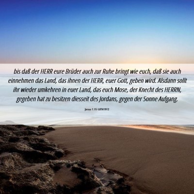 Picture 06 - Josua 1:15 LUTH1912 - bis daß der HERR eure Brüder auch zur Ruhe - Bible Verse Picture