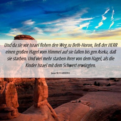 Picture 06 - Josua 10:11 LUTH1912 - Und da sie vor Israel flohen den Weg zu - Bible Verse Picture