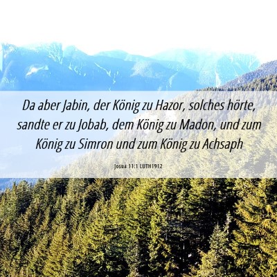 Picture 06 - Josua 11:1 LUTH1912 - Da aber Jabin, der König zu Hazor, solches - Bible Verse Picture