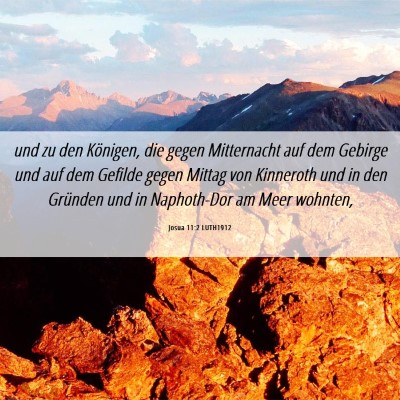 Picture 06 - Josua 11:2 LUTH1912 - und zu den Königen, die gegen Mitternacht auf - Bible Verse Picture