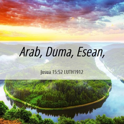 Picture 06 - Josua 15:52 LUTH1912 - Arab, Duma, - Bible Verse Picture