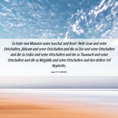 Picture 06 - Josua 17:11 LUTH1912 - So hatte nun Manasse unter Isaschar und Asser: - Bible Verse Picture