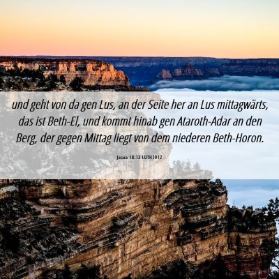 Picture 06 - Josua 18:13 LUTH1912 - und geht von da gen Lus, an der Seite her an Lus - Bible Verse Picture