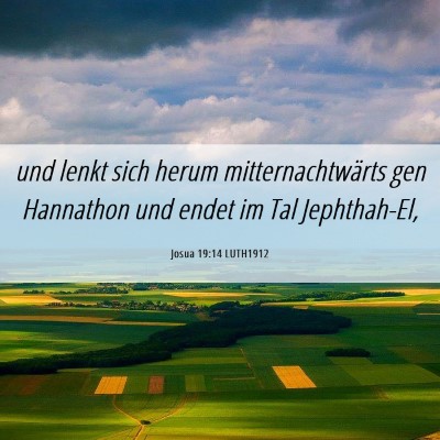 Picture 06 - Josua 19:14 LUTH1912 - und lenkt sich herum mitternachtwärts gen - Bible Verse Picture