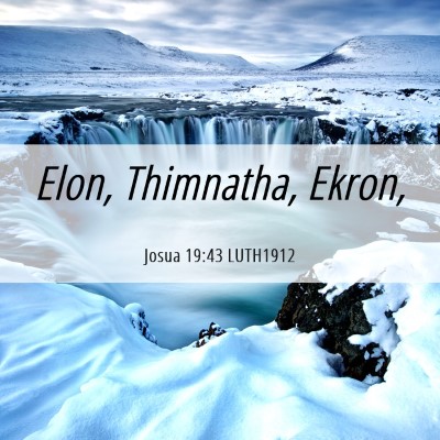 Picture 06 - Josua 19:43 LUTH1912 - Elon, Thimnatha, - Bible Verse Picture