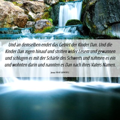 Picture 06 - Josua 19:47 LUTH1912 - Und an demselben endet das Gebiet der Kinder Dan. - Bible Verse Picture