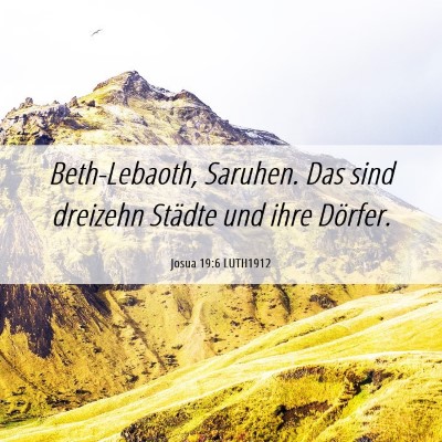 Picture 06 - Josua 19:6 LUTH1912 - Beth-Lebaoth, Saruhen. Das sind dreizehn Städte - Bible Verse Picture