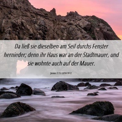 Picture 06 - Josua 2:15 LUTH1912 - Da ließ sie dieselben am Seil durchs Fenster - Bible Verse Picture