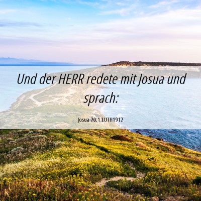 Picture 06 - Josua 20:1 LUTH1912 - Und der HERR redete mit Josua und - Bible Verse Picture