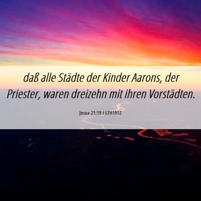 Picture 06 - Josua 21:19 LUTH1912 - daß alle Städte der Kinder Aarons, der - Bible Verse Picture