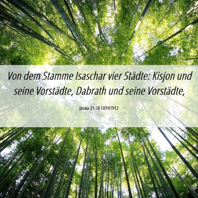 Picture 06 - Josua 21:28 LUTH1912 - Von dem Stamme Isaschar vier Städte: Kisjon und - Bible Verse Picture