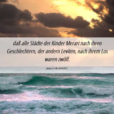 Picture 06 - Josua 21:40 LUTH1912 - daß alle Städte der Kinder Merari nach ihren - Bible Verse Picture
