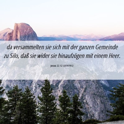 Picture 06 - Josua 22:12 LUTH1912 - da versammelten sie sich mit der ganzen Gemeinde - Bible Verse Picture