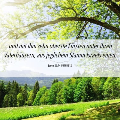 Picture 06 - Josua 22:14 LUTH1912 - und mit ihm zehn oberste Fürsten unter ihren - Bible Verse Picture