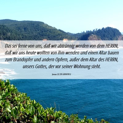 Picture 06 - Josua 22:29 LUTH1912 - Das sei ferne von uns, daß wir abtrünnig werden - Bible Verse Picture