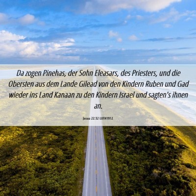 Picture 06 - Josua 22:32 LUTH1912 - Da zogen Pinehas, der Sohn Eleasars, des - Bible Verse Picture