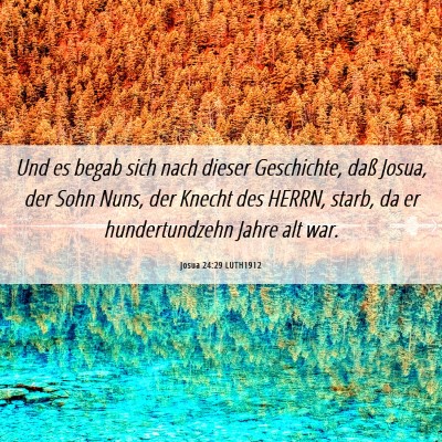 Picture 06 - Josua 24:29 LUTH1912 - Und es begab sich nach dieser Geschichte, daß - Bible Verse Picture