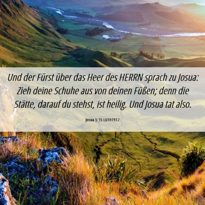 Picture 06 - Josua 5:15 LUTH1912 - Und der Fürst über das Heer des HERRN sprach zu - Bible Verse Picture
