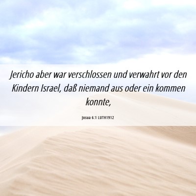 Picture 06 - Josua 6:1 LUTH1912 - Jericho aber war verschlossen und verwahrt vor - Bible Verse Picture