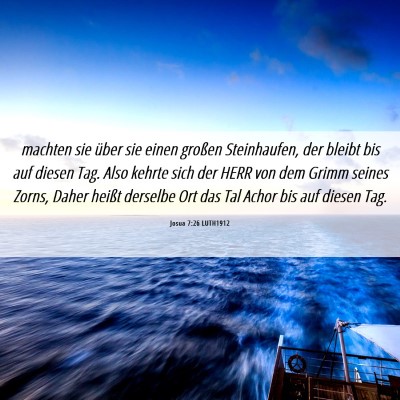 Picture 06 - Josua 7:26 LUTH1912 - machten sie über sie einen großen Steinhaufen, - Bible Verse Picture