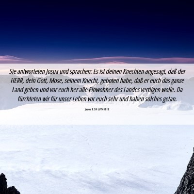 Picture 06 - Josua 9:24 LUTH1912 - Sie antworteten Josua und sprachen: Es ist deinen - Bible Verse Picture