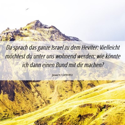 Picture 06 - Josua 9:7 LUTH1912 - Da sprach das ganze Israel zu dem Heviter: - Bible Verse Picture