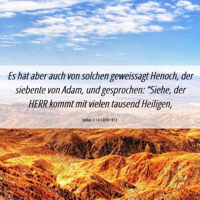 Picture 06 - Judas 1:14 LUTH1912 - Es hat aber auch von solchen geweissagt Henoch, - Bible Verse Picture