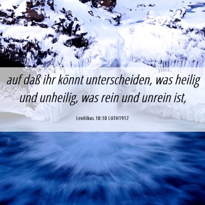 Picture 06 - Levitikus 10:10 LUTH1912 - auf daß ihr könnt unterscheiden, was heilig und - Bible Verse Picture