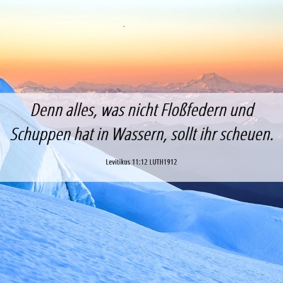 Picture 06 - Levitikus 11:12 LUTH1912 - Denn alles, was nicht Floßfedern und Schuppen - Bible Verse Picture