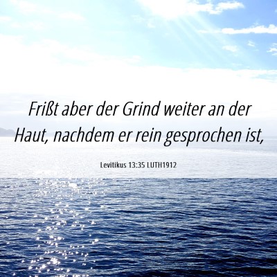 Picture 06 - Levitikus 13:35 LUTH1912 - Frißt aber der Grind weiter an der Haut, nachdem - Bible Verse Picture