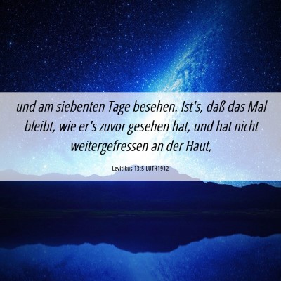 Picture 06 - Levitikus 13:5 LUTH1912 - und am siebenten Tage besehen. Ist's, daß das - Bible Verse Picture