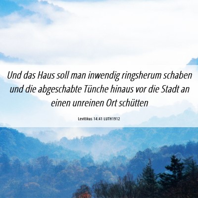 Picture 06 - Levitikus 14:41 LUTH1912 - Und das Haus soll man inwendig ringsherum schaben - Bible Verse Picture
