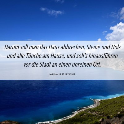 Picture 06 - Levitikus 14:45 LUTH1912 - Darum soll man das Haus abbrechen, Steine und - Bible Verse Picture