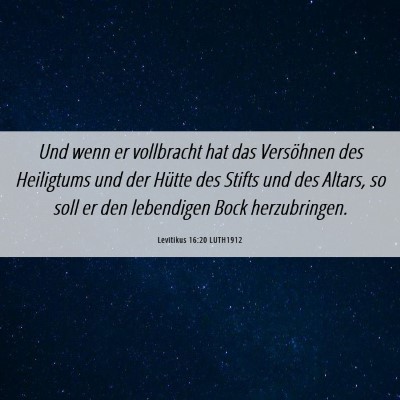 Picture 06 - Levitikus 16:20 LUTH1912 - Und wenn er vollbracht hat das Versöhnen des - Bible Verse Picture