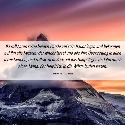 Picture 06 - Levitikus 16:21 LUTH1912 - Da soll Aaron seine beiden Hände auf sein Haupt - Bible Verse Picture
