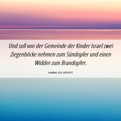 Picture 06 - Levitikus 16:5 LUTH1912 - Und soll von der Gemeinde der Kinder Israel zwei - Bible Verse Picture