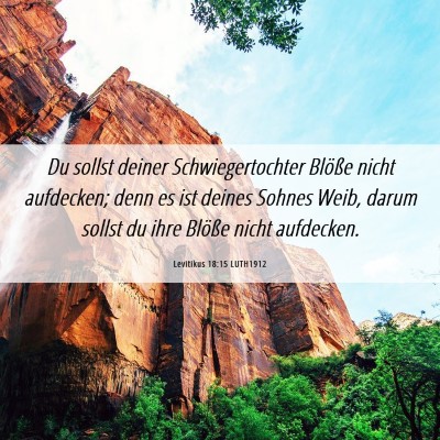Picture 06 - Levitikus 18:15 LUTH1912 - Du sollst deiner Schwiegertochter Blöße nicht - Bible Verse Picture