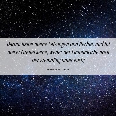 Picture 06 - Levitikus 18:26 LUTH1912 - Darum haltet meine Satzungen und Rechte, und tut - Bible Verse Picture